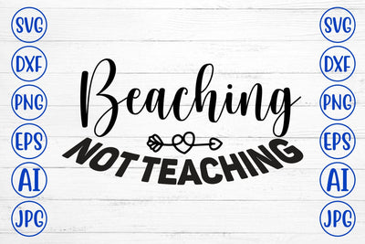 Beaching Not Teaching SVG Cut File SVG Syaman 