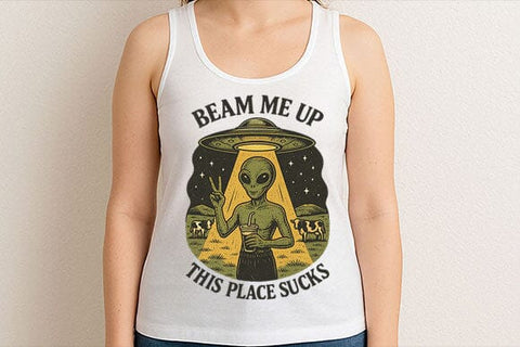 Beam Me Up This Place Sucks Funny Alien PNG SVG BillahCrafts 