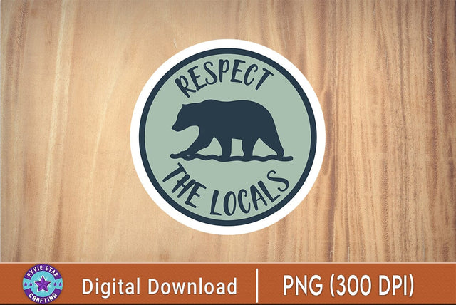 Bear, Respect the Locals Sticker SVG FiveStarCrafting 
