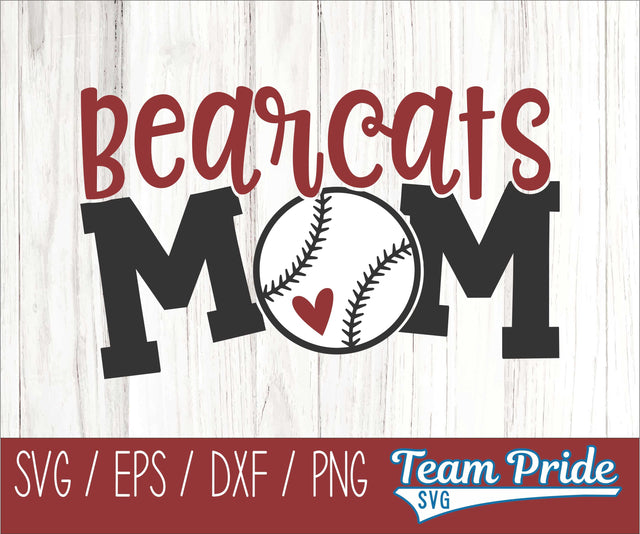 Bearcats Baseball Mom SVG Digital Download Printable - SVG, EPS, DXF, PNG SVG Team Pride SVG 