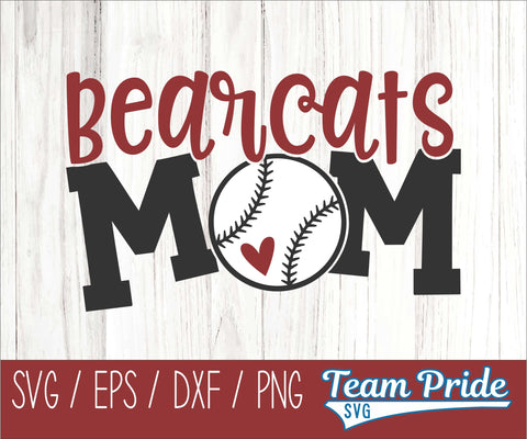 Bearcats Baseball Mom SVG Digital Download Printable - SVG, EPS, DXF, PNG SVG Team Pride SVG 