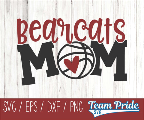Bearcats Basketball Mom SVG Digital Download Printable - SVG, EPS, DXF, PNG SVG Team Pride SVG 