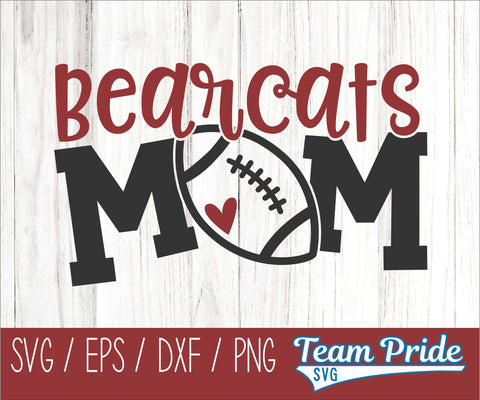 Bearcats Football Mom SVG Digital Download Printable - SVG, EPS, DXF, PNG SVG Team Pride SVG 