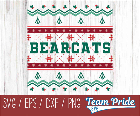 Bearcats Ugly Christmas Sweater Festive Holiday Design SVG, EPS, DXF, PNG SVG Team Pride SVG 