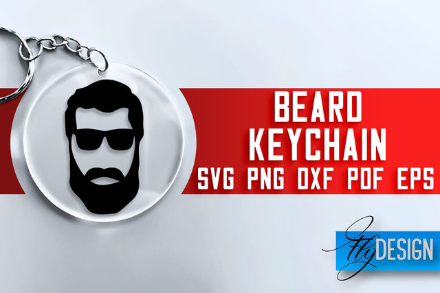 Beard Keychain SVG Design | Men Quotes Design | SVG File SVG Fly Design 