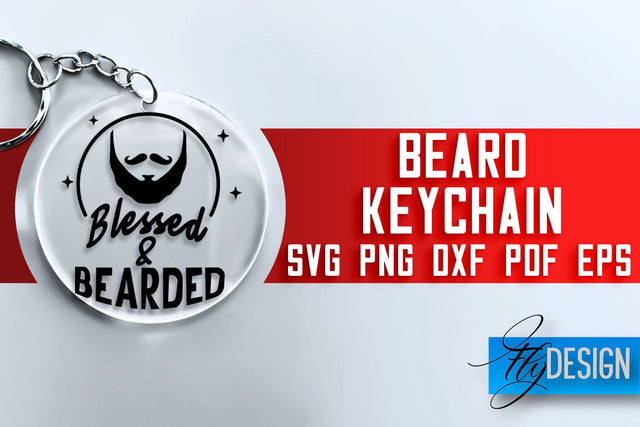 Beard Keychain SVG Design | Men Quotes Design | SVG File SVG Fly Design 