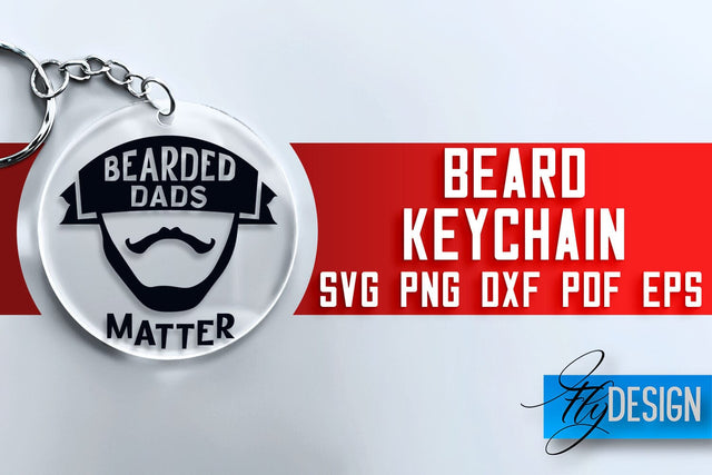 Beard Keychain SVG Design | Men Quotes Design | SVG File SVG Fly Design 