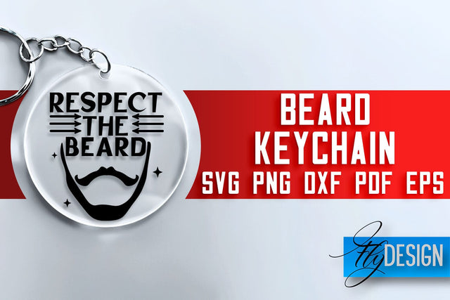 Beard Keychain SVG Design | Men Quotes Design | SVG File SVG Fly Design 