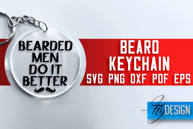 Beard Keychain SVG Design | Men Quotes Design | SVG File SVG Fly Design 