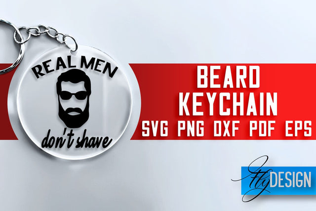 Beard Keychain SVG Design | Men Quotes Design | SVG File SVG Fly Design 