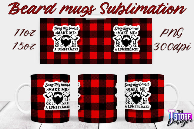 Beard Mug PNG Sublimation | 11 Oz 15 Oz Mug Sublimation | Men Quotes PNG Sublimation The T Store Design 