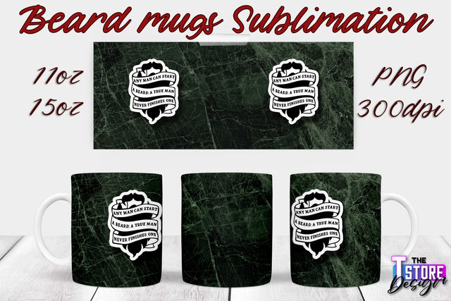 Beard Mug PNG Sublimation | 11 Oz 15 Oz Mug Sublimation | Men Quotes PNG Sublimation The T Store Design 