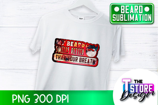 Beard Sublimation | Men Quotes | T-Shirt Design | PNG File Sublimation The T Store Design 