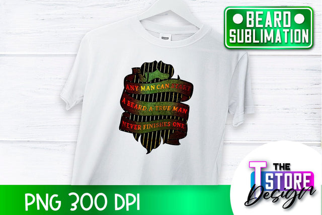 Beard Sublimation | Men Quotes | T-Shirt Design | PNG File Sublimation The T Store Design 