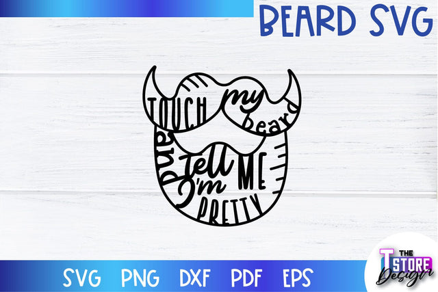 Beard SVG | Beard Quotes SVG | Bearded Men SVG | SVG File SVG The T Store Design 