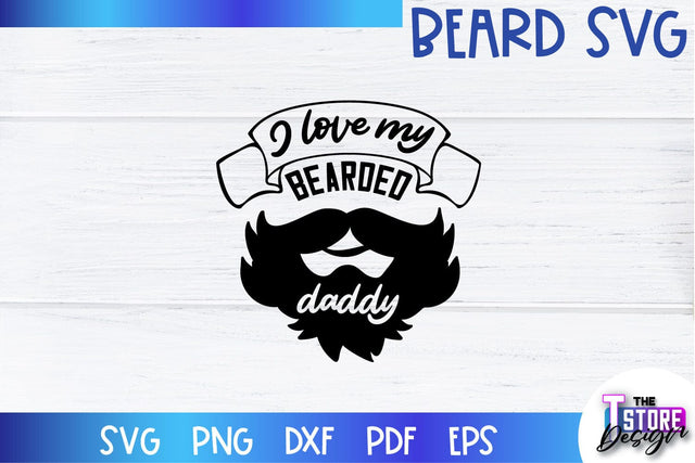 Beard SVG | Beard Quotes SVG | Bearded Men SVG | SVG File SVG The T Store Design 