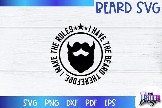 Beard SVG | Beard Quotes SVG | Bearded Men SVG | SVG File SVG The T Store Design 