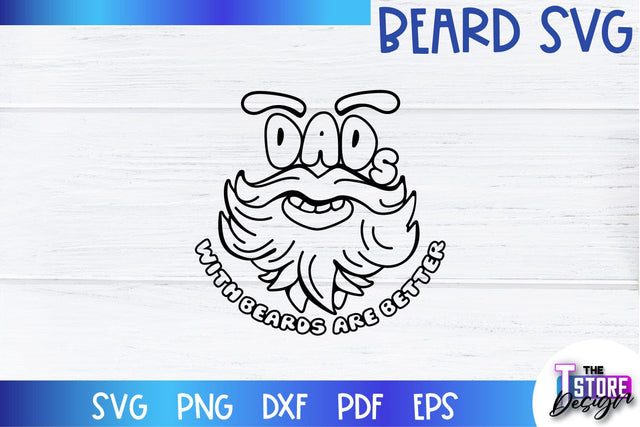 Beard SVG | Beard Quotes SVG | Bearded Men SVG | SVG File SVG The T Store Design 
