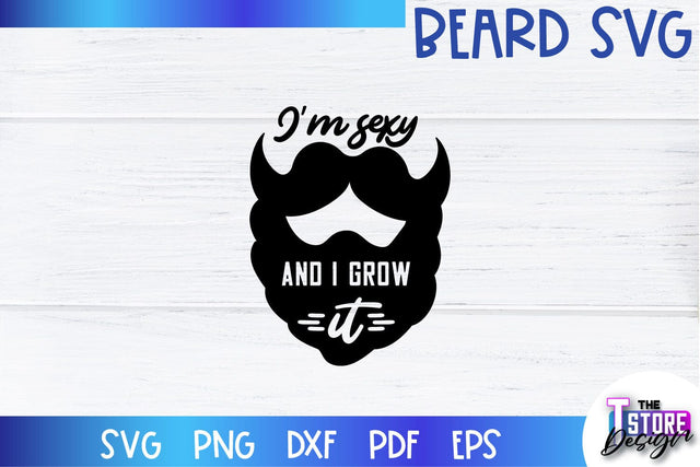 Beard SVG | Beard Quotes SVG | Bearded Men SVG | SVG File SVG The T Store Design 