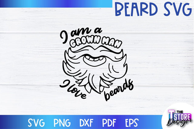 Beard SVG | Beard Quotes SVG | Bearded Men SVG | SVG File SVG The T Store Design 