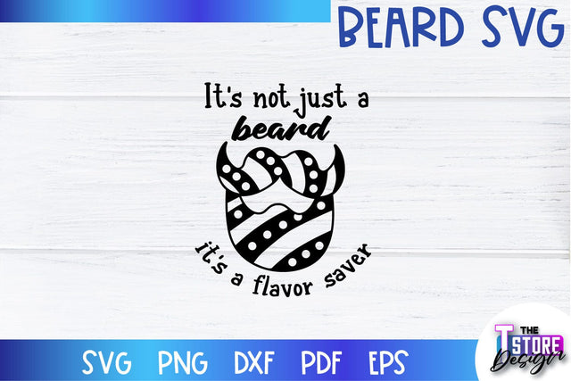 Beard SVG | Beard Quotes SVG | Bearded Men SVG | SVG File SVG The T Store Design 