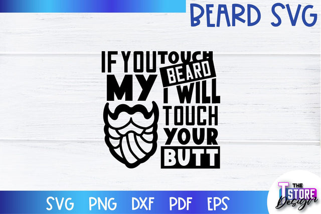Beard SVG | Beard Quotes SVG | Bearded Men SVG | SVG File SVG The T Store Design 