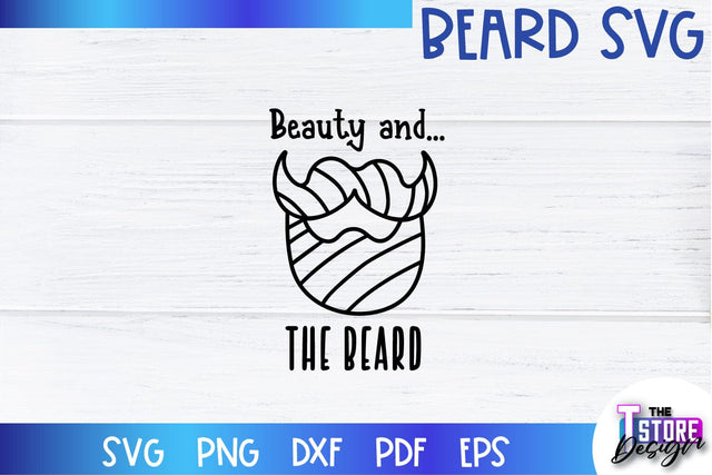 Beard SVG | Beard Quotes SVG | Bearded Men SVG | SVG File SVG The T Store Design 