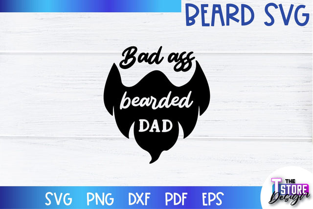 Beard SVG | Beard Quotes SVG | Bearded Men SVG | SVG File SVG The T Store Design 
