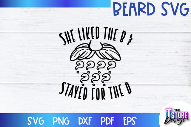 Beard SVG | Beard Quotes SVG | Bearded Men SVG | SVG File SVG The T Store Design 