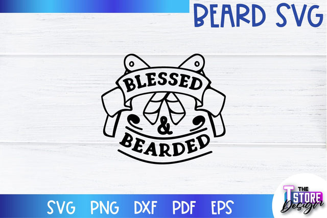 Beard SVG | Beard Quotes SVG | Bearded Men SVG | SVG File SVG The T Store Design 