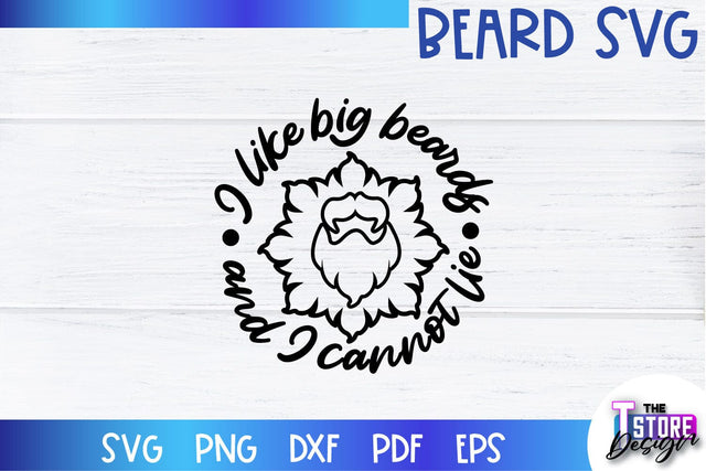 Beard SVG | Beard Quotes SVG | Bearded Men SVG | SVG File SVG The T Store Design 