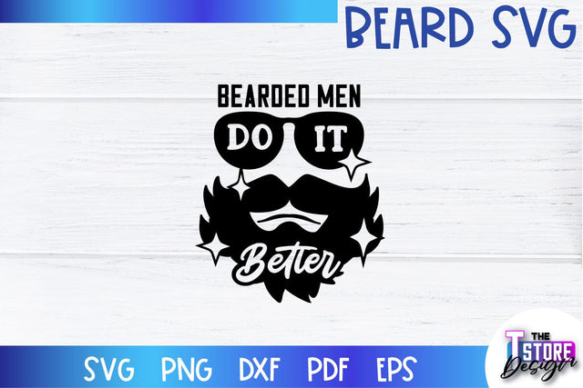 Beard SVG | Beard Quotes SVG | Bearded Men SVG | SVG File SVG The T Store Design 