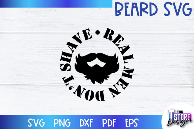 Beard SVG | Beard Quotes SVG | Bearded Men SVG | SVG File SVG The T Store Design 