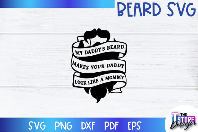 Beard SVG | Beard Quotes SVG | Bearded Men SVG | SVG File SVG The T Store Design 