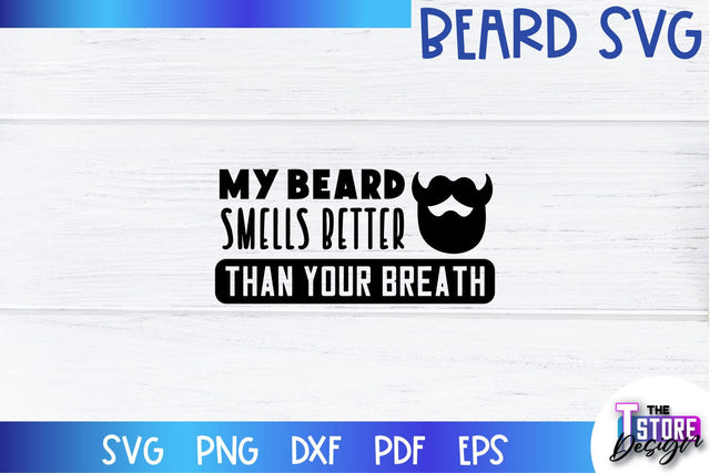 Beard SVG | Beard Quotes SVG | Bearded Men SVG | SVG File SVG The T Store Design 