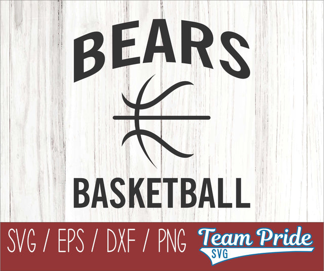 Bears Basketball SVG Digital Download Printable - SVG, EPS, DXF, PNG SVG Team Pride SVG 