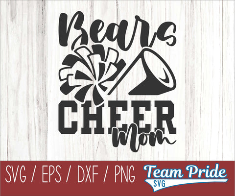 Bears Cheer Mom SVG Digital Download Printable - SVG, EPS, DXF, PNG SVG Team Pride SVG 