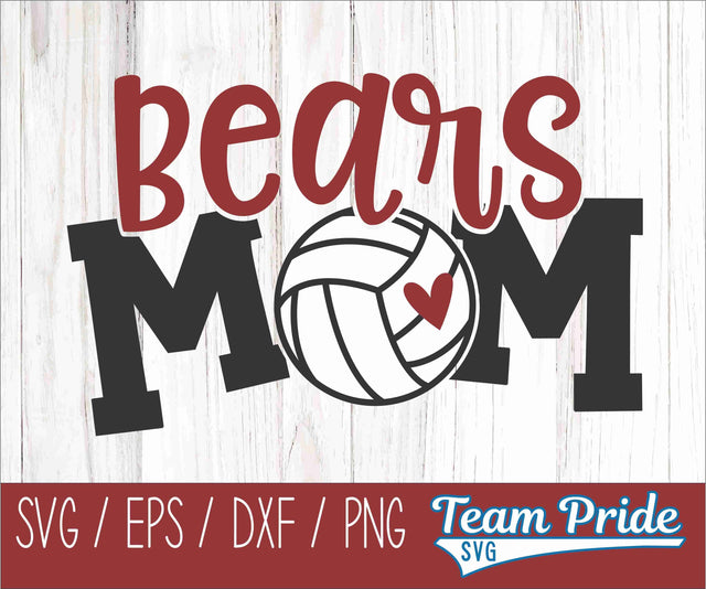 Bears Volleyball Mom SVG Digital Download Printable - SVG, EPS, DXF, PNG SVG Team Pride SVG 