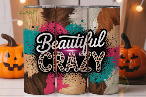 Beautiful Crazy 20oz Tumbler Wrap Sublimation PixelChick 