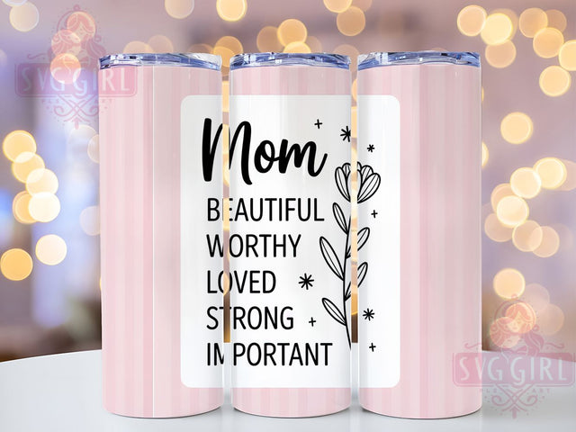 Beautiful Loved Mom 20oz Tumbler, Inspirational Mama Design, Sublimation Tumbler Wrap, 20oz Tumbler, Empowered Motherhood Gift, Positive Mom Life, Heartfelt Family Keepsake Sublimation SvggirlplusArt 