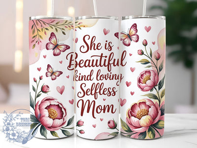 Beautiful Loving Mom Tumbler, Beautiful Mom, Kind Loving, Selfless Mom, Sublimation Art, 20oz Tumbler, Elegant Wrap Sublimation ToriDesigns 