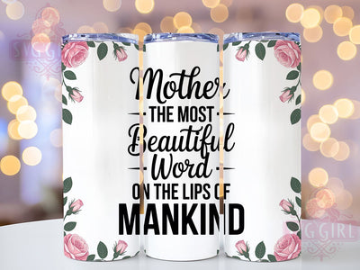 Beautiful Mother Word 20oz Tumbler, Inspirational Mama Design, Sublimation Tumbler Wrap, 20oz Tumbler, Sentimental Mom Gift, Family Love Keepsake, Heartfelt Motherhood Sublimation SvggirlplusArt 