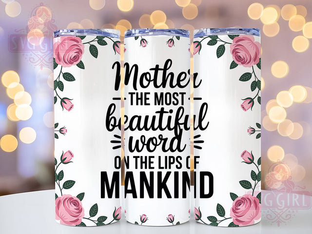 Beautiful Mother Word 20oz Tumbler, Inspirational Mama Design, Sublimation Tumbler Wrap, 20oz Tumbler, Sentimental Mom Gift, Family Love Keepsake, Heartfelt Motherhood Sublimation SvggirlplusArt 