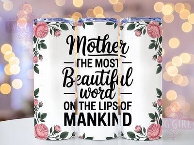 Beautiful Mother Word 20oz Tumbler, Inspirational Mama Design, Sublimation Tumbler Wrap, 20oz Tumbler, Sentimental Mom Gift, Family Love Keepsake, Heartfelt Motherhood Sublimation SvggirlplusArt 
