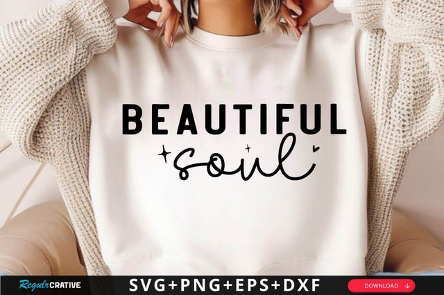 Beautiful Soul SVG Design SVG Regulrcrative 