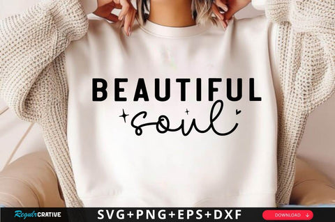 Beautiful Soul SVG Design SVG Regulrcrative 