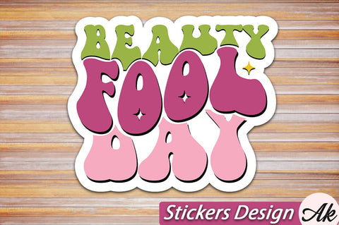 Beauty fool day Stickers Design SVG akazaddesign 