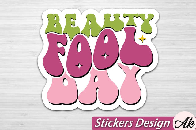 Beauty fool day Stickers Design SVG akazaddesign 