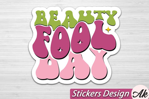 Beauty fool day Stickers Design SVG akazaddesign 