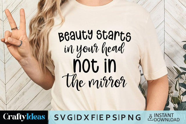 Beauty starts in your head not in the mirror SVG Crafty Ideas 